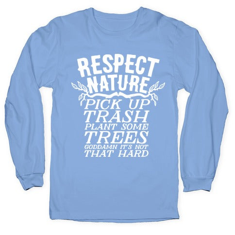 Respect Nature Longsleeve Tee
